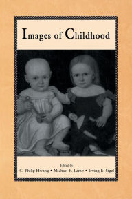 Title: Images of Childhood / Edition 1, Author: C. Philip Hwang