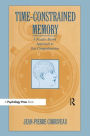 Time-constrained Memory: A Reader-based Approach To Text Comprehension / Edition 1