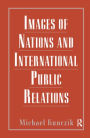Images of Nations and International Public Relations / Edition 1