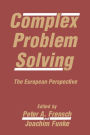 Complex Problem Solving: The European Perspective / Edition 1