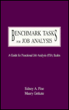 Title: Benchmark Tasks for Job Analysis: A Guide for Functional Job Analysis (fja) Scales / Edition 1, Author: Sidney A. Fine