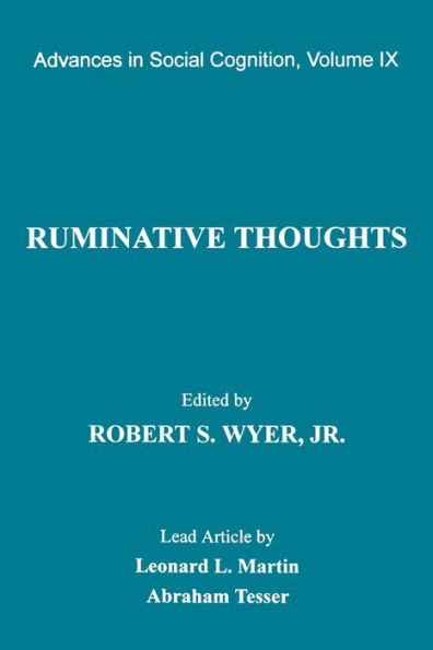 Ruminative Thoughts: Advances in Social Cognition, Volume IX / Edition 1