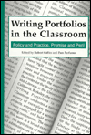 Title: Writing Portfolios in the Classroom: Policy and Practice, Promise and Peril / Edition 1, Author: Robert Calfee