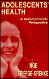Title: Adolescents' Health: A Developmental Perspective / Edition 1, Author: Inge Seiffge-Krenke