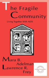 Title: The Fragile Community: Living Together With Aids, Author: Mara B. Adelman