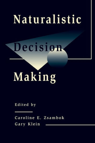 Naturalistic Decision Making / Edition 1