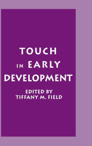 Title: Touch in Early Development, Author: Tiffany M. Field