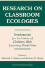 Research on Classroom Ecologies: Implications for Inclusion of Children With Learning Disabilities / Edition 1