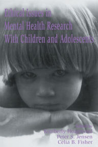 Title: Ethical Issues in Mental Health Research With Children and Adolescents / Edition 1, Author: Kimberly Hoagwood
