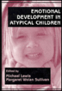 Emotional Development in Atypical Children / Edition 1
