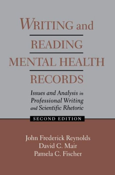 Writing and Reading Mental Health Records: Issues and Analysis in Professional Writing and Scientific Rhetoric / Edition 2