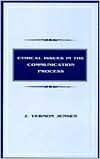Title: Ethical Issues in the Communication Process, Author: J. Vernon Jensen