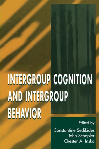 Intergroup Cognition and Intergroup Behavior / Edition 1