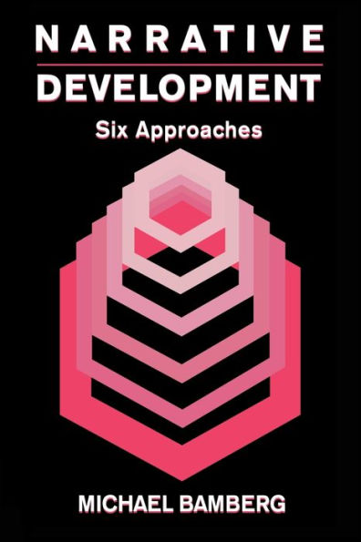 Narrative Development: Six Approaches / Edition 1