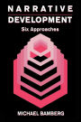Narrative Development: Six Approaches
