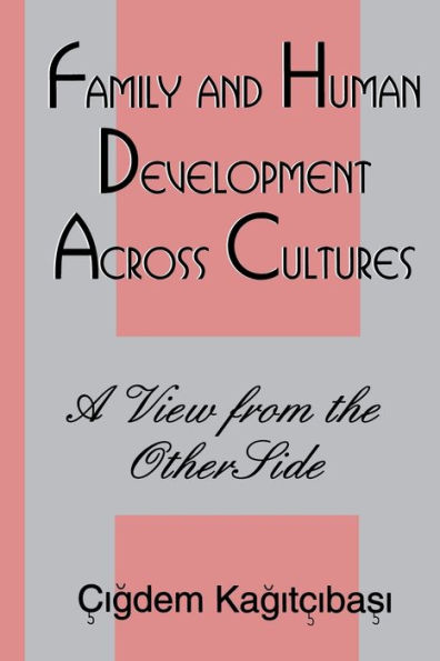 Family and Human Development Across Cultures: A View From the Other Side / Edition 1