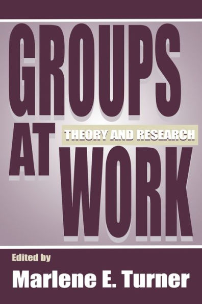 Groups at Work: Theory and Research / Edition 1