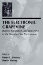 The Electronic Grapevine: Rumor, Reputation, and Reporting in the New On-line Environment / Edition 1