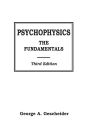 Psychophysics: The Fundamentals / Edition 3