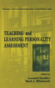 Title: Teaching and Learning Personality Assessment / Edition 1, Author: Leonard Handler