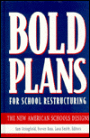 Bold Plans for School Restructuring: The New American Schools Designs / Edition 1