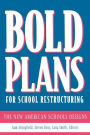 Bold Plans for School Restructuring: The New American Schools Designs / Edition 1