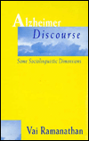 Title: Alzheimer Discourse: Some Sociolinguistic Dimensions / Edition 1, Author: Vai Ramanathan