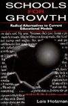 Title: Schools for Growth: Radical Alternatives To Current Education Models / Edition 1, Author: Lois Holzman