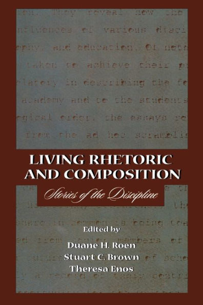 Living Rhetoric and Composition: Stories of the Discipline / Edition 1