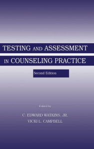 Title: Testing and Assessment in Counseling Practice / Edition 2, Author: C. Edward Watkins