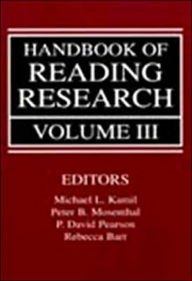 Title: Handbook of Reading Research, Volume III / Edition 1, Author: Michael L. Kamil