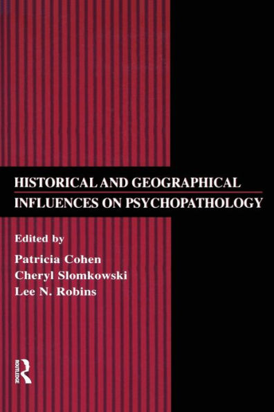Historical and Geographical Influences on Psychopathology / Edition 1