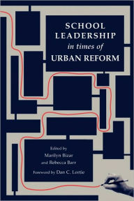 Title: School Leadership in Times of Urban Reform / Edition 1, Author: Marilyn Bizar