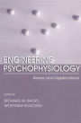 Engineering Psychophysiology: Issues and Applications / Edition 1