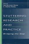 Stuttering Research and Practice: Bridging the Gap / Edition 1