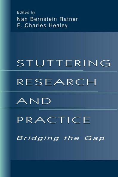 Stuttering Research and Practice: Bridging the Gap / Edition 1