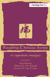 Title: Reading Chinese Script: A Cognitive Analysis / Edition 1, Author: Jian Wang