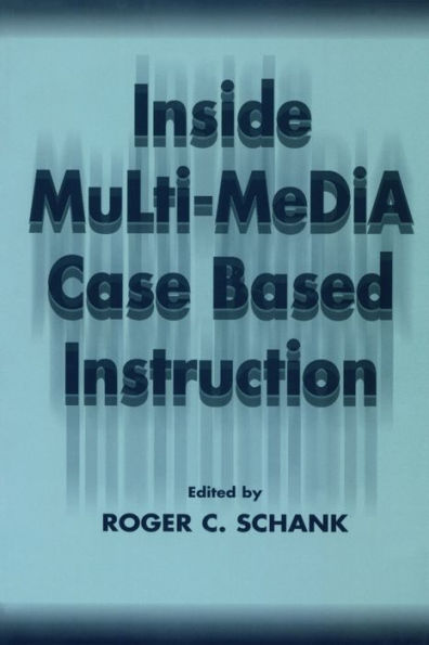 Inside Multi-Media Case Based Instruction / Edition 1