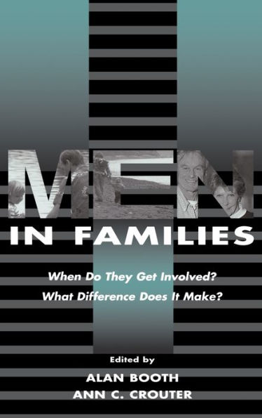 Men in Families: When Do They Get involved? What Difference Does It Make? / Edition 1