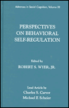 Perspectives on Behavioral Self-Regulation: Advances in Social Cognition