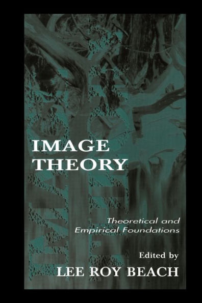 Image Theory: Theoretical and Empirical Foundations