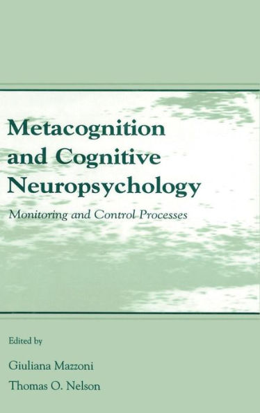 Metacognition and Cognitive Neuropsychology: Monitoring and Control Processes