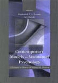 Title: Contemporary Models in Vocational Psychology: A Volume in Honor of Samuel H. Osipow / Edition 1, Author: Frederick Leong