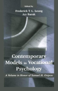Title: Contemporary Models in Vocational Psychology: A Volume in Honor of Samuel H. Osipow / Edition 1, Author: Frederick Leong