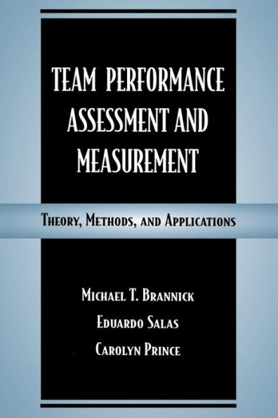 Team Performance Assessment and Measurement: Theory, Methods, and Applications / Edition 1