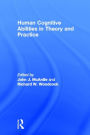 Human Cognitive Abilities in Theory and Practice / Edition 1