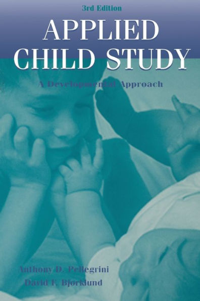 Applied Child Study: A Developmental Approach / Edition 3