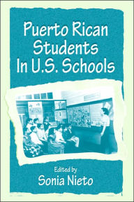Title: Puerto Rican Students in U.s. Schools / Edition 1, Author: Sonia Nieto