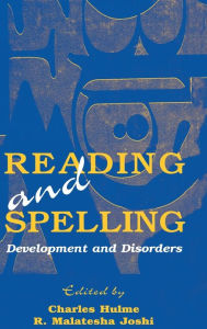 Title: Reading and Spelling: Development and Disorders, Author: Charles Hulme