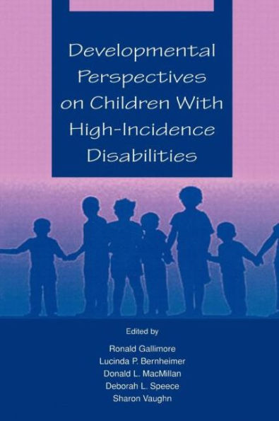 Developmental Perspectives on Children With High-incidence Disabilities / Edition 1